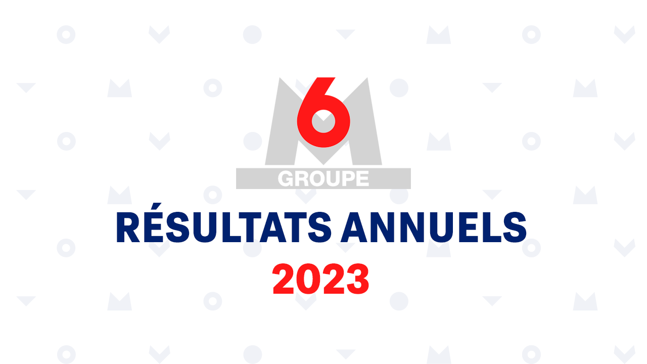 Publication des résultats annuels 2023 Groupe M6